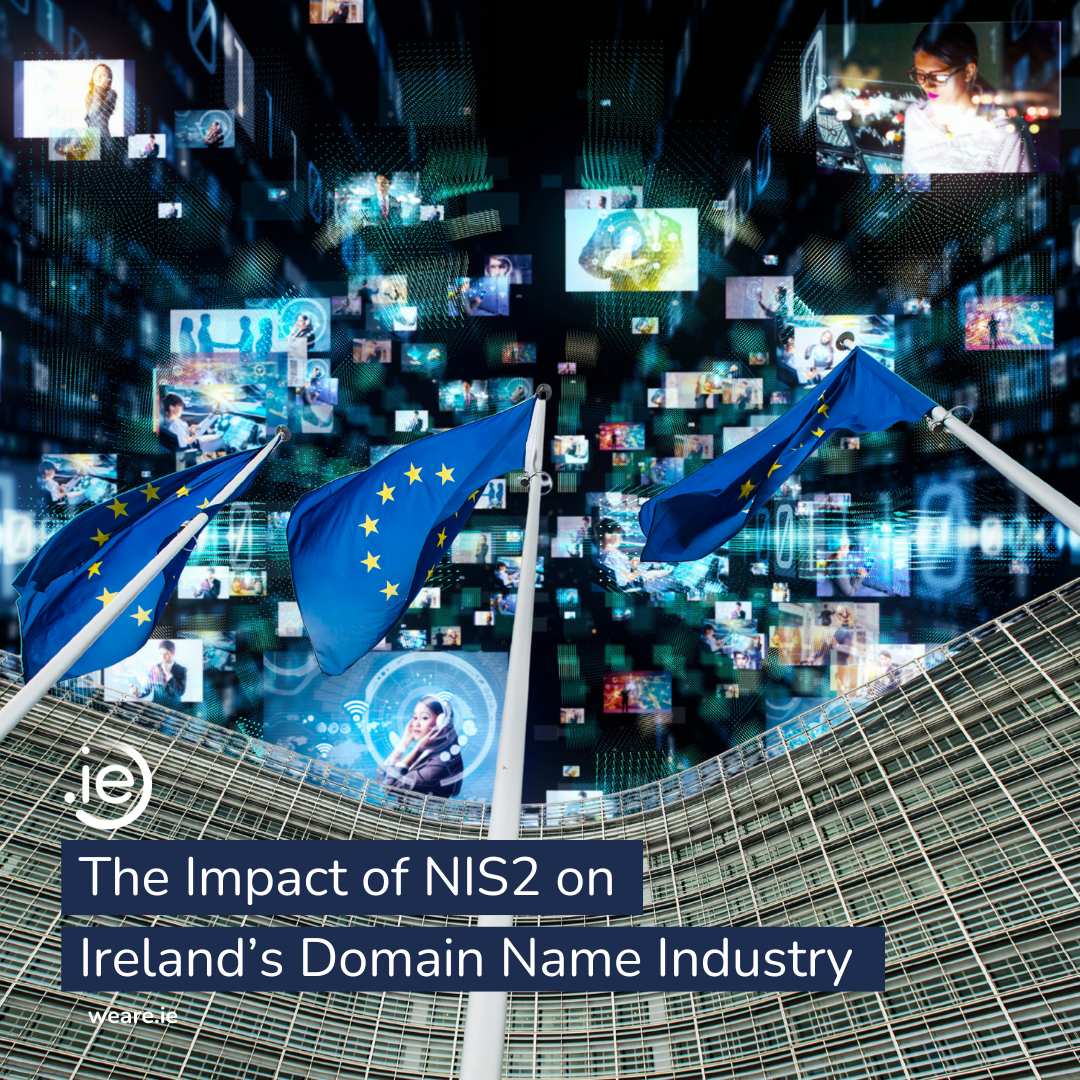 Blog | The Impact of NIS2 on Ireland’s Domain Name Industry